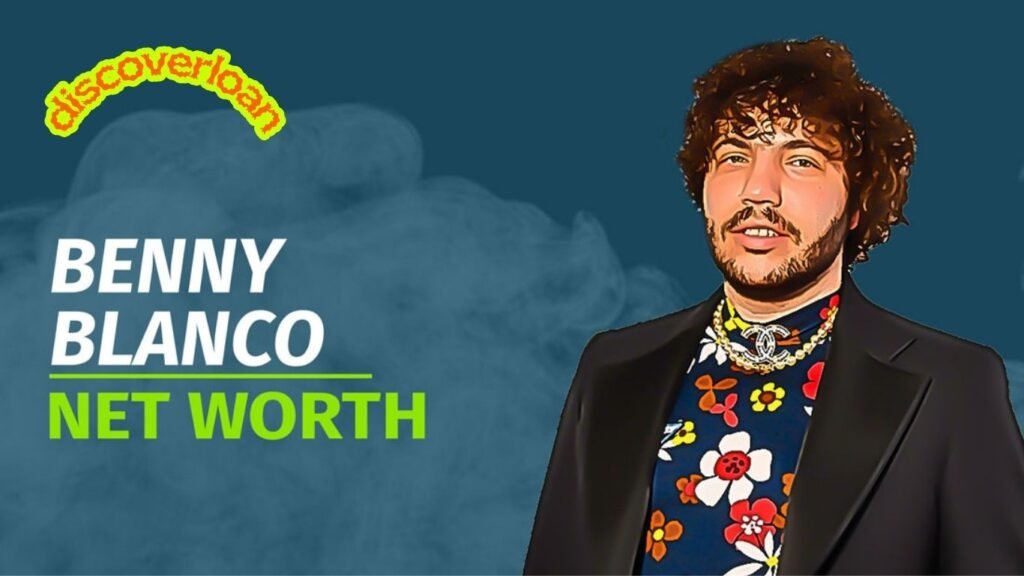 Benny Blanco Net Worth 2025